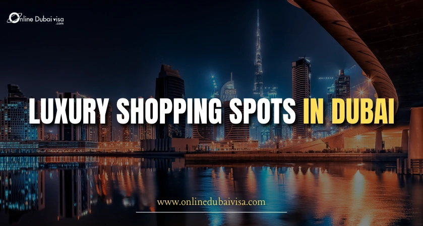 image about Luxury Shopping Spots In Dubai: Location, Timings And Attractions